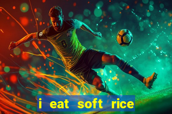 i eat soft rice in another world pt br